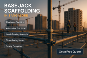 advantages of base jack scaffolding in bangalore