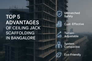 benefits of ceiling jack scaffolding in bangalore