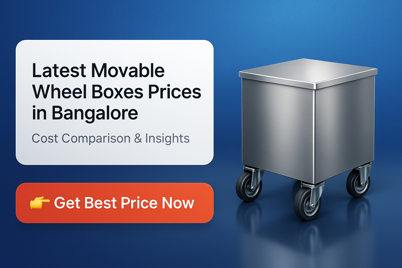 Latest Movable Wheel Boxes Prices in Bangalore – Cost Comparison & Insights