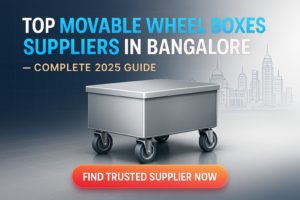 Movable Wheel Boxes Suppliers in Bangalore