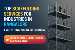 Scaffolding Services for Industries in Bangalore