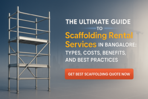 Scaffolding Rental Services in Bangalore