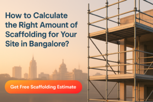 Scaffolding Rental Calculation in Bangalore