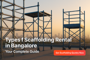 Types of Scaffolding Rental in Bangalore