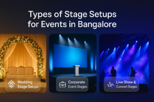 Types of Stage Setups for Events in Bangalore